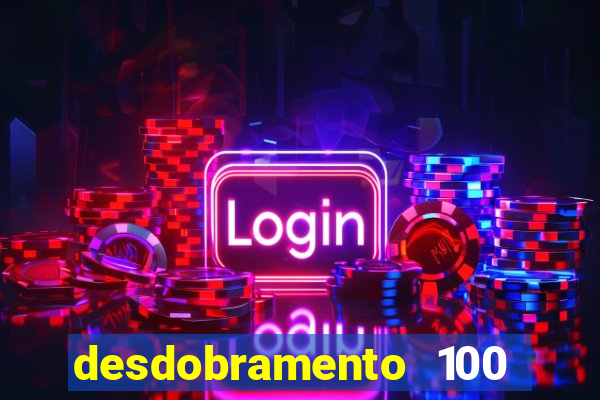 desdobramento 100 dezenas em apenas 6 jogos